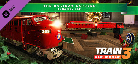 Train Sim World 3: The Holiday Express - Runaway Elf 💎