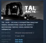 TAL: Arctic STEAM KEY REGION FREE GLOBAL