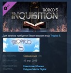 Tropico 5 - Inquisition STEAM KEY СТИМ КЛЮЧ ЛИЦЕНЗИЯ