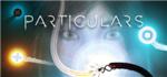 Particulars   STEAM KEY REGION FREE GLOBAL+РОССИЯ
