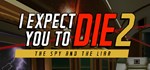 I Expect You To Die 2  АВТОДОСТАВКА STEAM GIFT РОССИЯ
