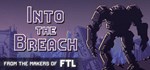 Into the Breach АВТОДОСТАВКА STEAM РОССИЯ