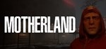 Motherland АВТОДОСТАВКА STEAM GIFT РОССИЯ