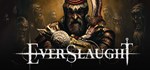 EVERSLAUGHT АВТОДОСТАВКА STEAM GIFT РОССИЯ