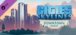 Cities: Skylines - Downtown Radio DLC STEAM GIFT RU