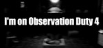 I'm on Observation Duty 4 АВТОДОСТАВКА STEAM GIFT RU
