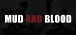 Mud and Blood  АВТОДОСТАВКА STEAM GIFT РОССИЯ