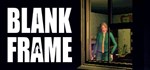 Blank Frame АВТОДОСТАВКА STEAM GIFT РОССИЯ
