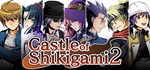 Castle of Shikigami 2  АВТОДОСТАВКА STEAM GIFT RU