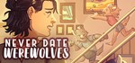 Never Date Werewolves  STEAM GIFT РОССИЯ