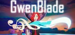 GwenBlade  АВТОДОСТАВКА STEAM GIFT РОССИЯ