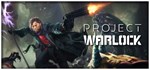 Project Warlock АВТОДОСТАВКА STEAM GIFT РОССИЯ