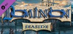 Dominion - Seaside АВТОДОСТАВКА DLC STEAM GIFT РОССИЯ