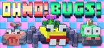 Oh No! Bugs!  АВТОДОСТАВКА STEAM GIFT RU
