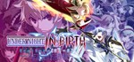 UNDER NIGHT IN-BIRTH ExeLate[cl-r]  STEAM GIFT РОССИЯ