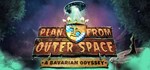Plan B from Outer Space: A Bavarian Odyssey  STEAM