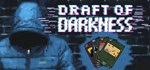 Draft of Darkness  АВТОДОСТАВКА STEAM GIFT РОССИЯ