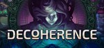 Decoherence  АВТОДОСТАВКА STEAM GIFT РОССИЯ