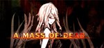 A Mass Of Dead АВТОДОСТАВКА STEAM GIFT РОССИЯ
