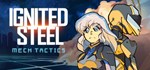 Ignited Steel  АВТОДОСТАВКА STEAM GIFT РОССИЯ