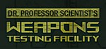 Dr. Professor Scientist's Weapons Testing Facility 