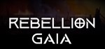 Rebellion Gaia  АВТОДОСТАВКА STEAM GIFT RU