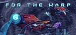 For The Warp АВТОДОСТАВКА STEAM GIFT РОССИЯ