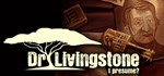 Dr Livingstone, I presume? АВТОДОСТАВКА STEAM GIFT RU