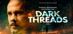 Dark Threads  АВТОДОСТАВКА STEAM GIFT RU