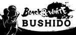 Black & White Bushido  АВТОДОСТАВКА STEAM GIFT РОССИЯ