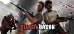 Blood and Bacon АВТОДОСТАВКА STEAM РОССИЯ