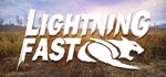 Lightning Fast  АВТОДОСТАВКА STEAM GIFT РОССИЯ
