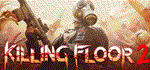 Killing Floor 2 Digital Deluxe Edition  STEAM РОССИЯ