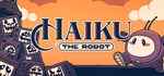 Haiku, the Robot  АВТОДОСТАВКА STEAM GIFT РОССИЯ