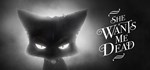 She Wants Me Dead  АВТОДОСТАВКА STEAM GIFT РОССИЯ