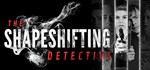 The Shapeshifting DetectiveАВТОДОСТАВКА STEAM РОССИЯ