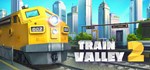 Train Valley 2  АВТОДОСТАВКА STEAM GIFT РОССИЯ