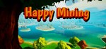 Happy Mining  АВТОДОСТАВКА STEAM GIFT РОССИЯ