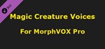 MorphVOX Pro - Magical Creature Voices DLC STEAM GIFT
