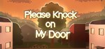 Please Knock on My Door  STEAM GIFT РОССИЯ