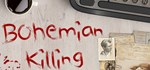 Bohemian Killing  АВТОДОСТАВКА STEAM GIFT РОССИЯ