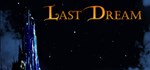 Last Dream  АВТОДОСТАВКА STEAM GIFT RU