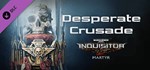 Warhammer 40,000: Inquisitor - Martyr Desperate Crusade