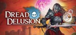 Dread Delusion  АВТОДОСТАВКА STEAM GIFT FOR RUSSIA