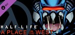 Half-Life: A Place in the West - Chapter 8  DLC STEAM