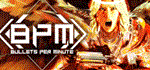 BPM: BULLETS PER MINUTE  STEAM GIFT РОССИЯ