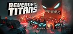 Revenge of the Titans  АВТОДОСТАВКА STEAM GIFT РОССИЯ