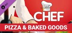 Chef: Pizza & Baked Goods DLC STEAM GIFT RU