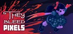 They Bleed Pixels  АВТОДОСТАВКА STEAM GIFT РОССИЯ