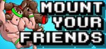 Mount Your Friends  АВТОДОСТАВКА STEAM GIFT РОССИЯ
